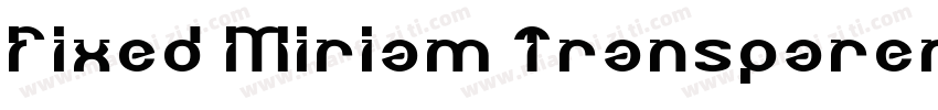 Fixed Miriam Transparent字体转换